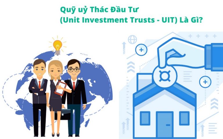 Quỹ tín ủy thác đầu tư là gì? Lợi ích và rủi ro của ủy thác đầu tư.